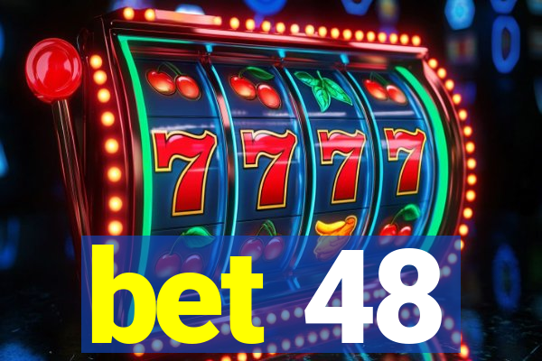 bet 48